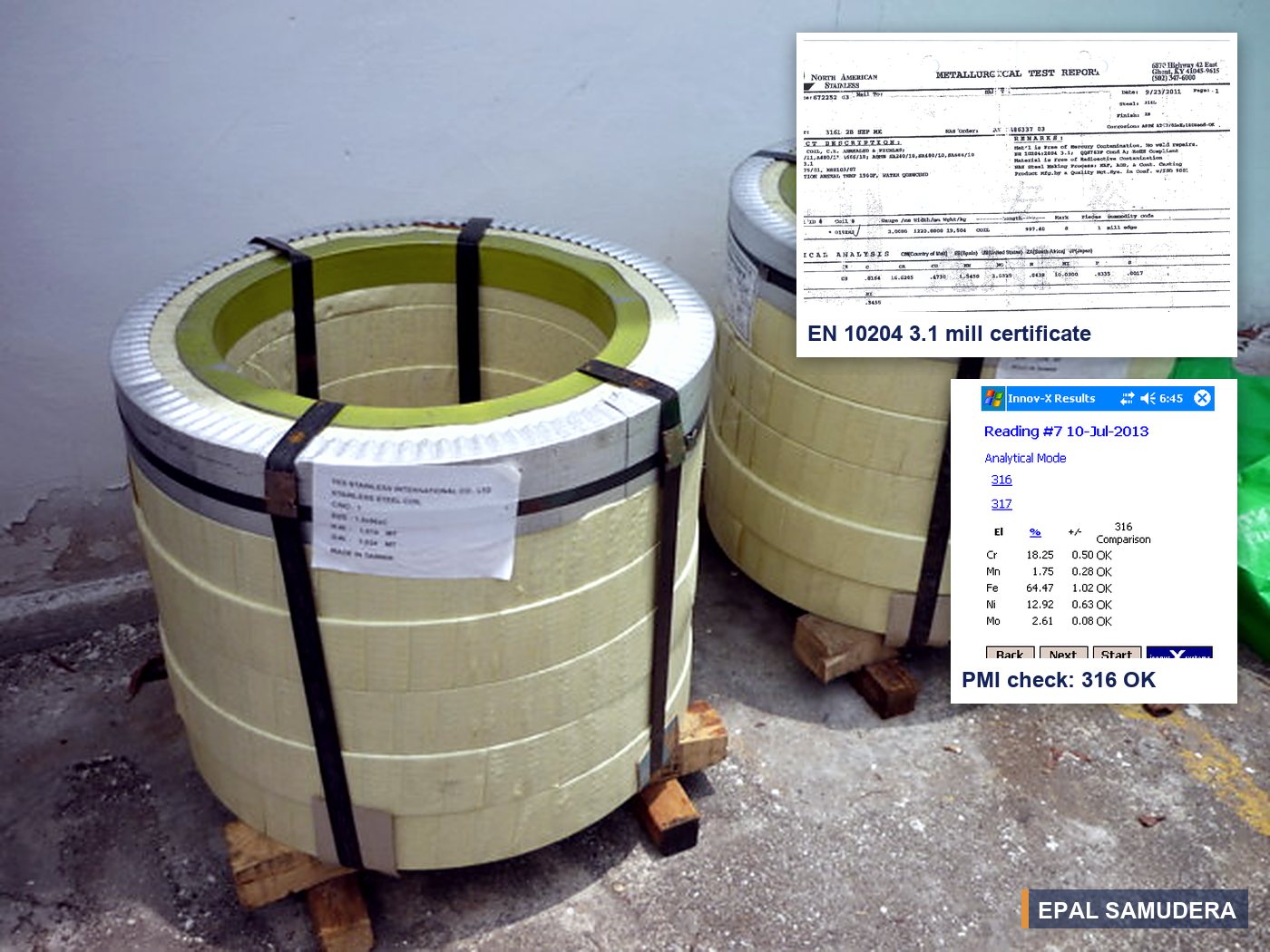 Labelled stainless steel coils with their EN 10204 3.1 mill certificate and a PMI check